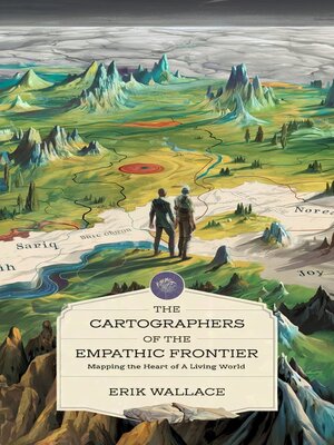 cover image of The Cartographers of the Empathic Frontier